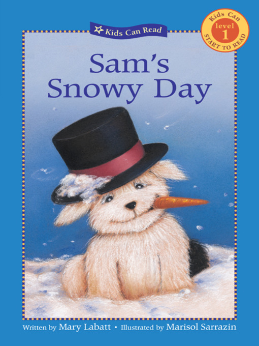 Mary Labatt创作的Sam's Snowy Day作品的详细信息 - 可供借阅